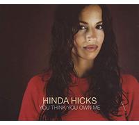 Hicks Hinda - You Think You Own Me