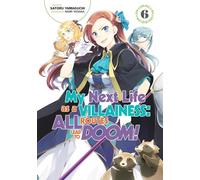 Hidaka, Nami - My Next Life as a Villainess: All Routes Lead to Doom! Volume 6 (Light Novel)