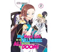 Hidaka, Nami - My Next Life as a Villainess: All Routes Lead to Doom! Volume 7 (Light Novel) (MY NEXT LIFE AS VILLAINESS ALL ROUTES LEAD DOOM NOVEL SC)