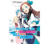 Hidaka, Nami - My Next Life as a Villainess: All Routes Lead to Doom! Volume 9 (Light Novel) (MY NEXT LIFE AS VILLAINESS ALL ROUTES LEAD DOOM NOVEL SC)
