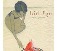 Hidalgo - I Want A Girlfriend