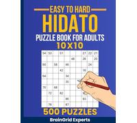 Hidato Puzzle Book for Adults: 500 Easy-to-Hard Hidoku Puzzles with Solutions