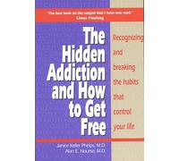 Hidden Addiction And How to Get Free, The