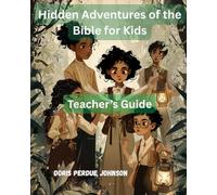 Hidden Adventures of the Bible for Kids: Teacher's Guide