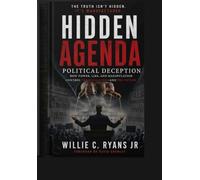 HIDDEN AGENDA: POLITICAL DECEPTION