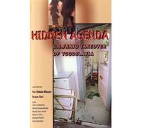 Hidden Agenda: U.S./NATO Takeover of Yugoslavia
