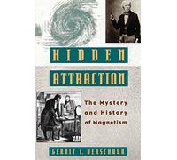 Verschuur - Hidden Attraction The Mystery and History of Magnetism - - J555z