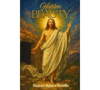 Hidden Beauty: Reflections on the Holy Face from the Shroud of Turin