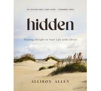 Hidden Bible Study Guide plus Streaming Video : Finding Delight in Your Life with Christ
