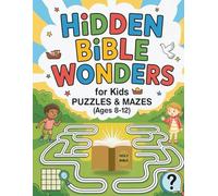 Hidden Bible Wonders Puzzles and Mazes for Kids Ages 8-12: Bible Activity Book with Easy to Read Word Search, Crossword and Maze Challenges | 8.5 x 11 ... Kids Learn God's Word and Bible Vocabulary