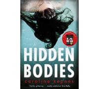 Hidden Bodies: The sequel to Netflix smash hit YOU by Caroline Kepnes (English)