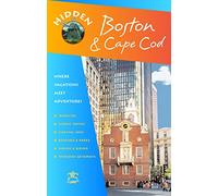 Hidden Boston and Cape Cod: Including Cambridge, Lexington, Concord, Provincetown, Martha's Vineyard, and Nantucket (Hidden Guides) (Hidden Travel)