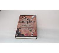 Hidden Champions: Lessons from 500 of the World's Best Unknown Companies
