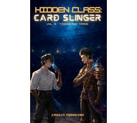 Hidden Class: Card Slinger 3: Tigers and Toads: [A Deckbuilding Progression Fantasy LitRPG]