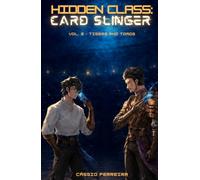 Hidden Class: Card Slinger 3: Tigers and Toads: [A Deckbuilding Progression Fantasy LitRPG]