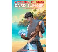 Hidden Class: Card Slinger: Starfish and Seagulls: [A Deck-Building LitRPG Adventure]