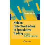 Hidden Collective Factors in Speculative Trading – A Study in Analytical Economics