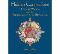 Hidden Connections: Taoist Wicca and the Wisdom of the Seasons