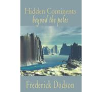 Hidden Continents Beyond the Poles