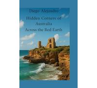 Hidden corners of australia: Across the Red Earth