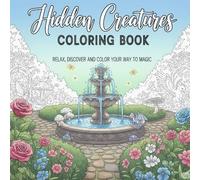 Hidden Creatures Coloring Book: Relax, Discover, and Color Your Way to Magic