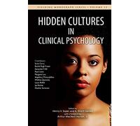 Hidden Cultures in Clinical Psychology: Sensitivity to Diversity in Culture: 13 (Fielding Monograph Series)