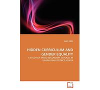 HIDDEN CURRICULUM AND GENDER EQUALITY: A STUDY OF MIXED SECONDARY SCHOOLS IN UASIN GISHU DISTRICT, KENYA