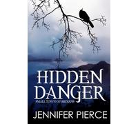 Hidden Danger: Christian Romantic Suspense (Small Town Guardians)