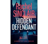 Hidden Defendant : A Kansas City Legal Thriller 3