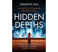 Hidden Depths : An absolutely gripping page-turner