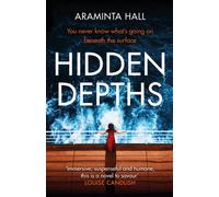 Hidden Depths : An absolutely gripping page-turner