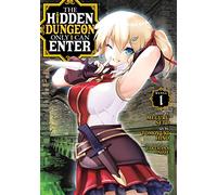 Hidden Dungeon Only I Can Enter (Manga) Vol. 1, The