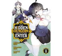 Hidden Dungeon Only I Can Enter (Manga) Vol. 11, The
