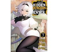 Hidden Dungeon Only I Can Enter (Manga) Vol. 7, The