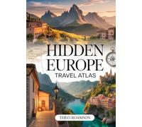 Hidden Europe Travel Atlas: Underrated Cities, Regions, Routes & Maps