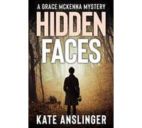 Hidden Faces: A McKenna Mystery Series Prequel