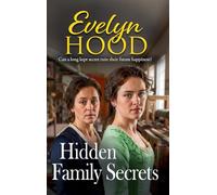 Hidden Family Secrets: An unforgettable Scottish saga from Sunday Times bestselling author Evelyn Hood