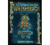 Hidden Fire: The Watchers, Book Two