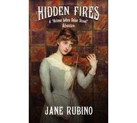 Hidden Fires: A "Holmes Before Baker Street" Adventure