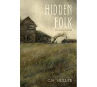 Hidden Folk: Strange Stories (Short Story Collections)