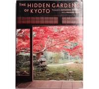 Hidden Gardens of Kyoto