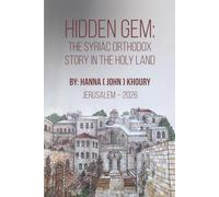 Hidden Gem: The Syriac Orthodox Story In The Holy Land