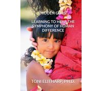 "HIDDEN GEMS": “LEARNING TO HEAR THE SYMPHONY OF HUMAN DIFFERENCE”