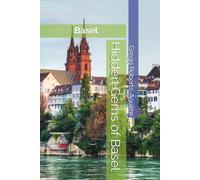 Hidden Gems of Basel: Panache Basel (Europe with Panache)