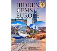Hidden Gems of Europe: Five European Countries under the Radar and Waiting to be explored.... For Now!
