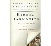 Hidden Harmonies: The Lives and Times of the Pythagorean Theorem