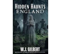 Hidden Haunts: England: 2