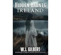 Hidden Haunts: Ireland: 3