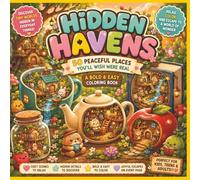 Hidden Havens | 50 Peaceful Places You'll Wish Were Real: A Bold and Easy Coloring Book for Adults: Discover Cozy Escapes, Fantasy Landscapes, and Relaxing Scenery for Stress Relief