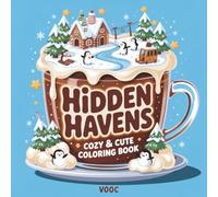 Hidden Havens: Cozy & Cute Coloring Book - Featuring Miniature Worlds Inside Jars, Cups, and Tiny Containers - Detailed Kawaii Designs for Relaxation